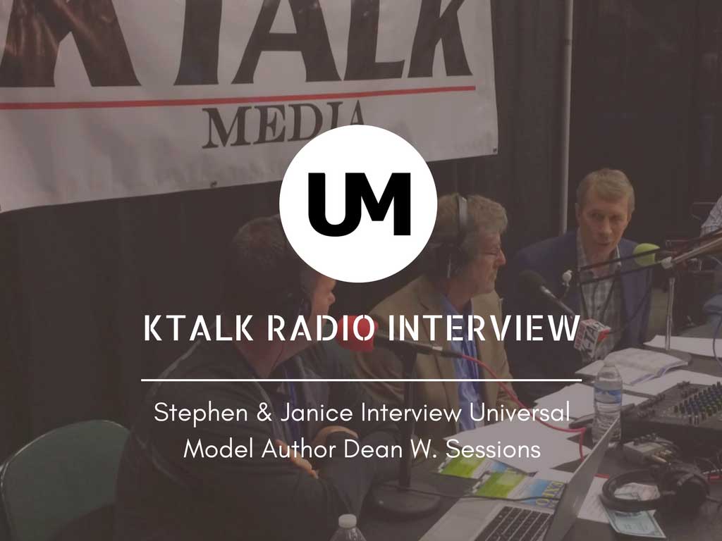 ktalk radio interview with dean w sessions universal model